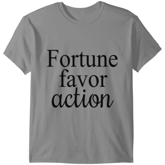 Discover fortune favors action T-shirt