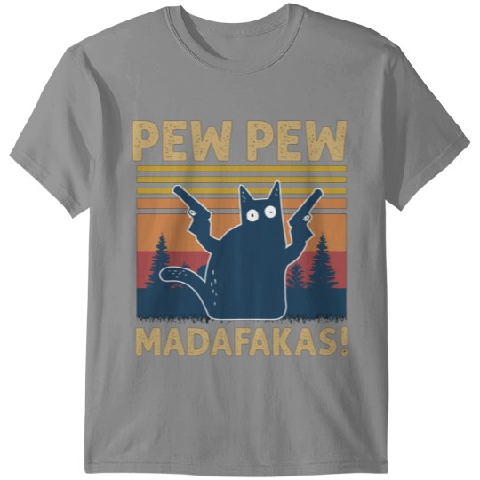 PEW PEW MADAFAKAS T-shirt