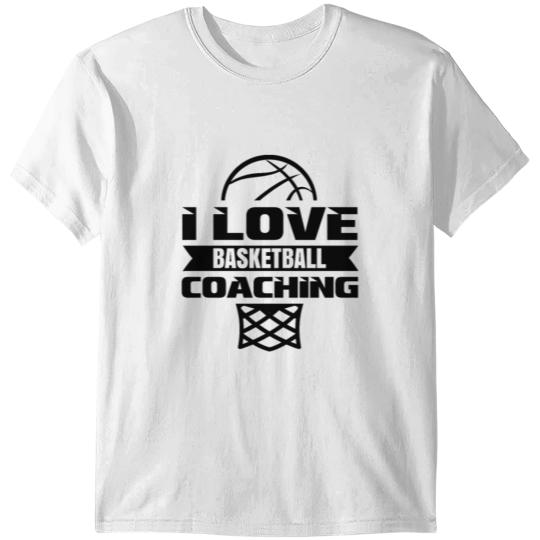 I love Basketball Coaching Team Basketball Coach T-shirt