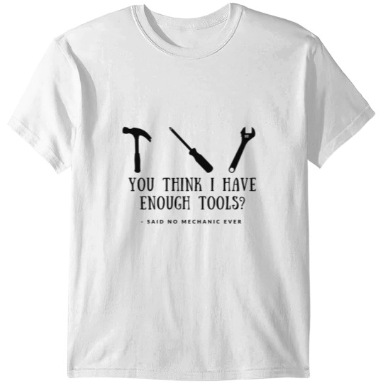 Discover Mechanic, Mechanical, Tools Lover Shirts & Gifts T-shirt