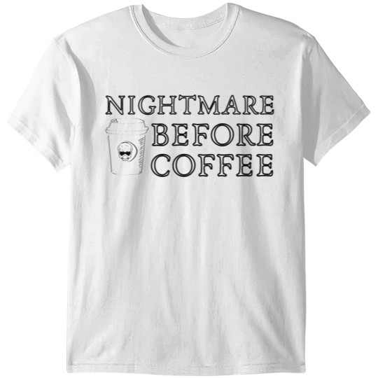 Discover nightmare before coffee T-shirt
