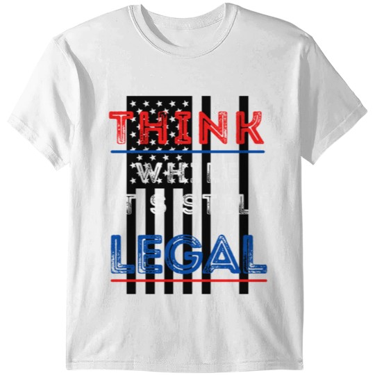Discover Think While It's Still Legal Sketch Blue Red Flag T-shirt