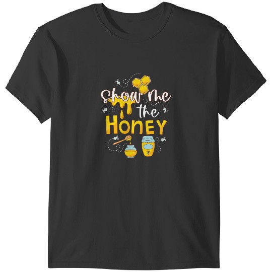 Show Me The Honey Beekeeper T-Shirts