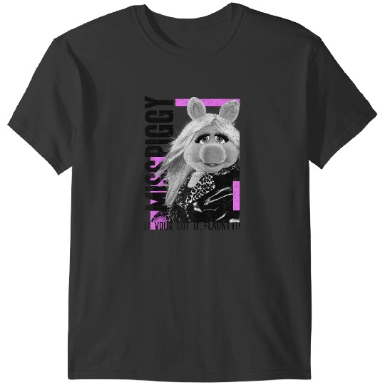 Disneyss The Muppets Miss Piggy If Vous Got It Flaunt It T-Shirts