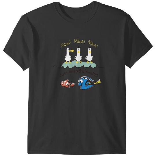 Disneyss Pixars Finding Nemo Mine Mine Mine Just Keep Swimming T-Shirts