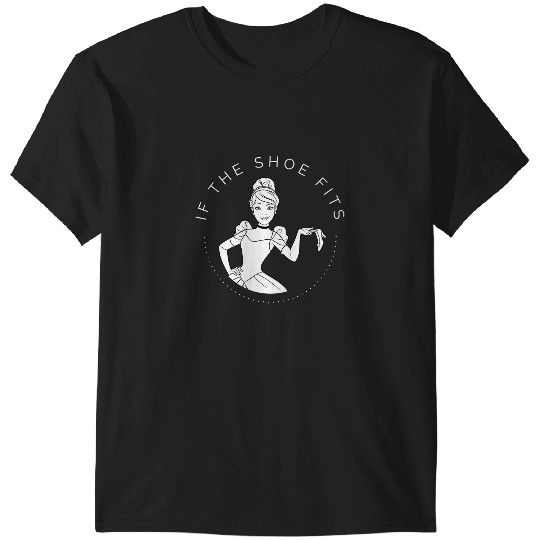 Discover Disney Cinde If The Shoe Fits T-Shirts