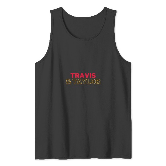 Travis Kelce &amp_ taylorr Swift Tank Tops