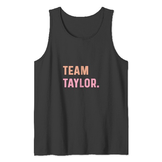 Discover team Taylor name Tank Tops