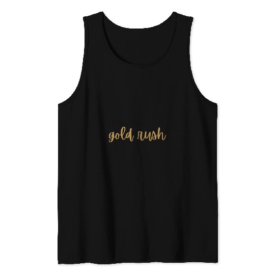 Gold Rush Lyric Tayl0r Swift Tank Tops