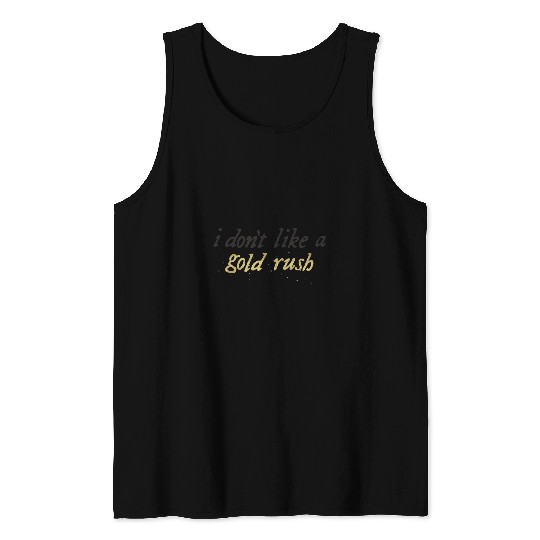 gold rush - Tayl0r  swift Tank Tops