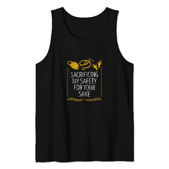 Sacrificing My Safety for Your Sake Frontliner Sayings 2 Tank Tops