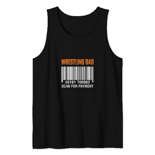 Wrestling Dad Scan For Payment Funny Fathers Day Gift Tank Tops