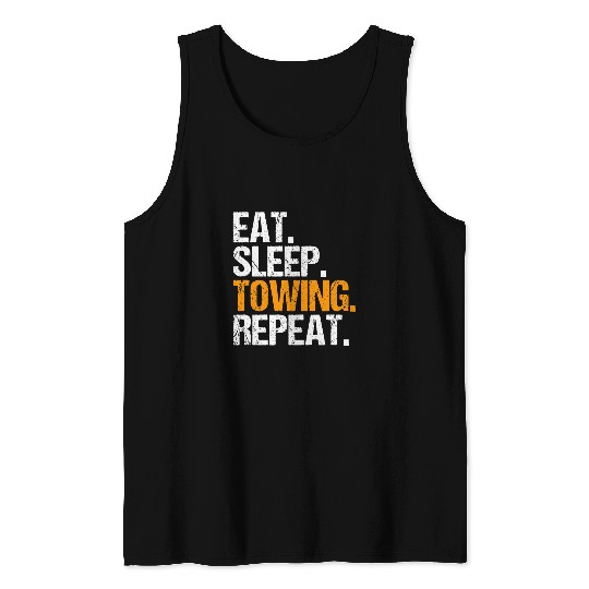 Tow Trucker Eat Sleep Towing Towing Service Tow Truck Driver 2 Tank Tops