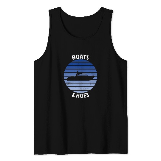 Boats And Hoes Captains Boat Funny Boat Owner Tank Tops