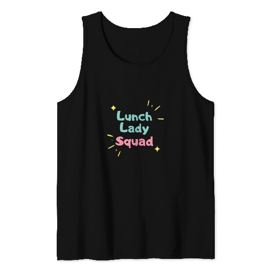 Womens Elementary Lunch Lady Squad Cafeteria School Ladies Tank Tops