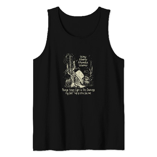 Way Maker Miracle Worker Promise Keeper LightWho You Are Tank Tops