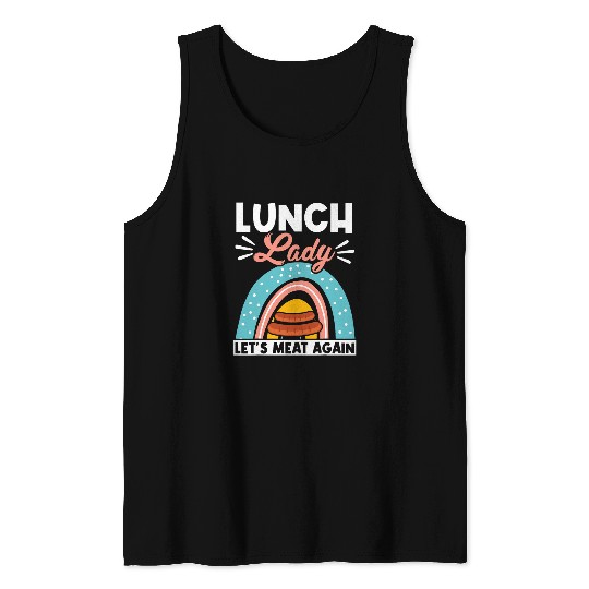 School Cafeteria Worker Lunch Lady Rainbow Lunch Lady Lets Tank Tops