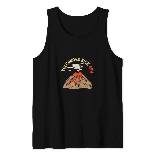 Volcanoes Kick Ash Volcanologists Volcano Geology Teacher Tank Tops