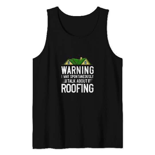 Roofing Roof Worker Contractor Roofer Repair Tank Tops