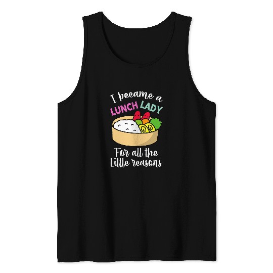 Womens Little Reasons Lovely School Lunch Lady Cafeteria Worker Tank Tops