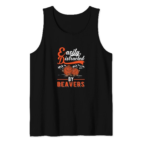 Easily distracted by Beavers 32 Tank Tops