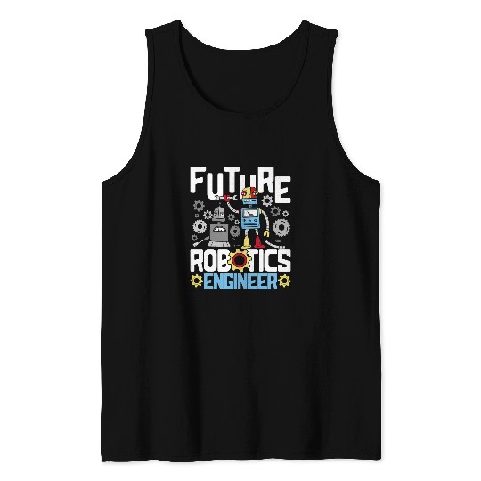 Future Robotics Engineer Engineering Robot Lover Cyborg Tank Tops