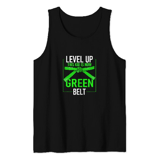 Level Up This Kid Is Now Green Belt Karate Tank Tops