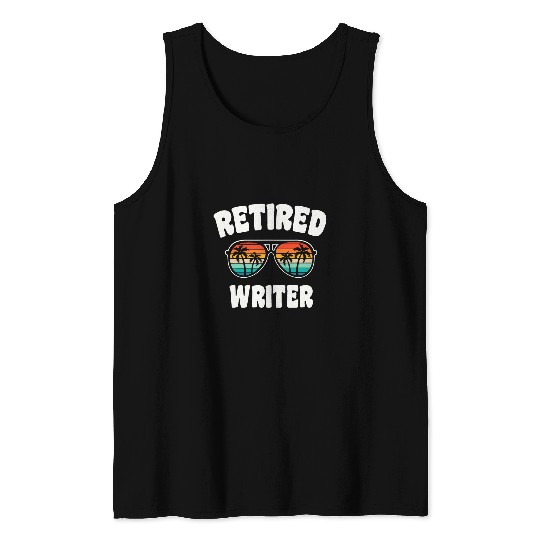 Retired Writer Funny Retirement Congratulations 7 Tank Tops