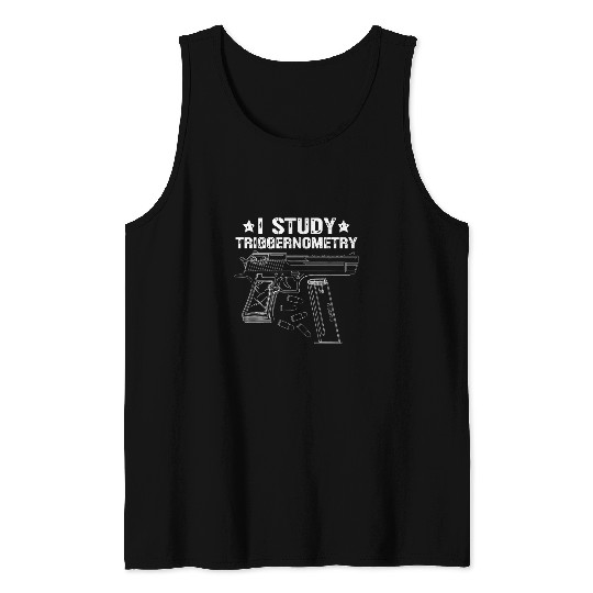 Ammo guns Lover Saying guns Owner I Study Triggernometry Tank Tops
