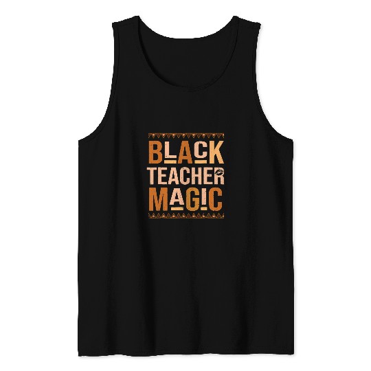 Black History Month Black Teacher Magic Black Queen Africa Tank Tops