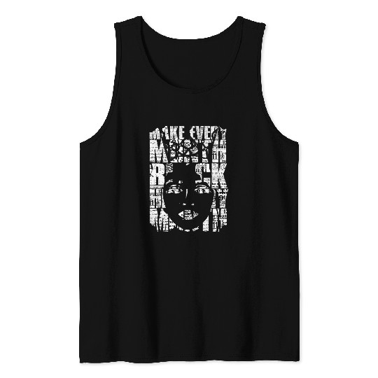 Blackity Black Make Every Month Black History Month 1 Tank Tops