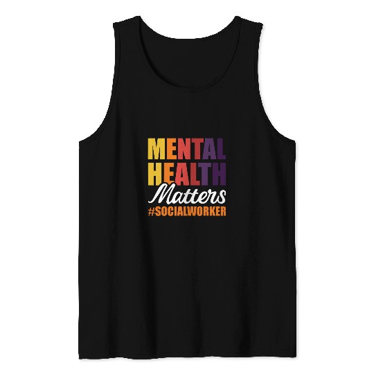 Mental Health Matters Social Worker Tank Tops
