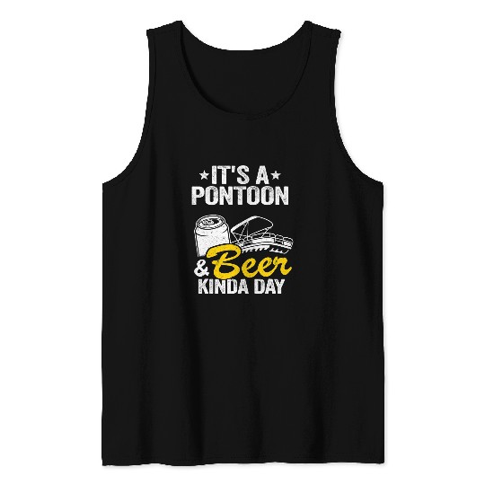 Beer Its A Pontoon 2Beer Kinda Day Drinking Pontoon Captain2 Tank Tops