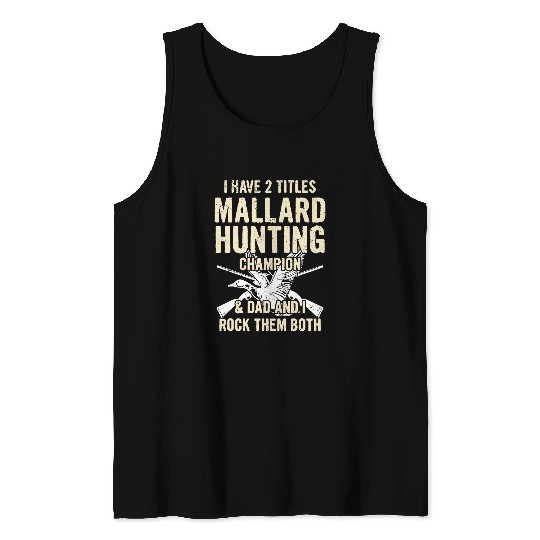 Ducks Quack Mens Bird Hunting Design for your Duck Hunting Dad 220 Duckie Ducks Tank Tops