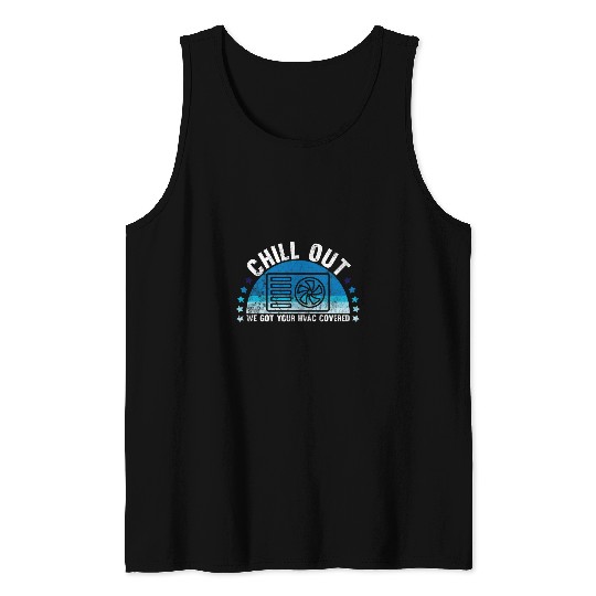 hvac technician chill out funny air conditioning tech quote Tank Tops