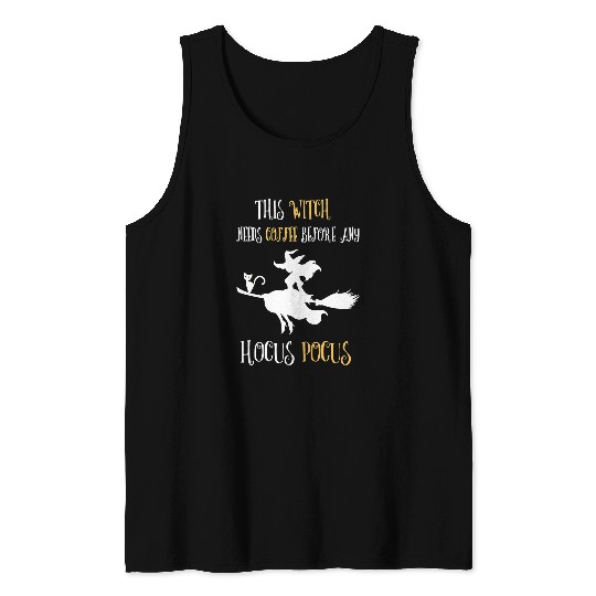 CF Coffee Womens This Witch Needs Coffee Before Any Hocus Pocus Halloween 167 Tank Tops