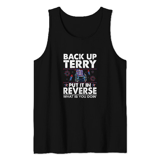 Back Up Terry Put It In Reverse Firework Funny 4th Of July 1 Tank Tops