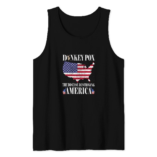 Donkey Pox The Disease Destroying America Funny antis Biden Tank Tops