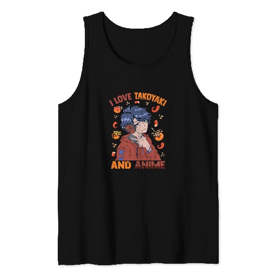 I Love Takoyaki And Anime Cute Kawaii Manga Otaku Guy Tank Tops