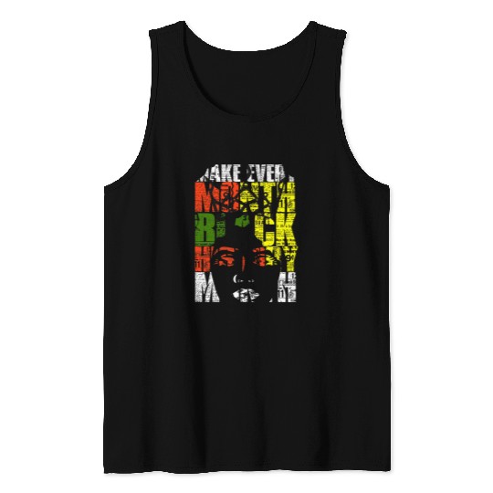 Blackity Black Make Every Month Black History Month Tank Tops
