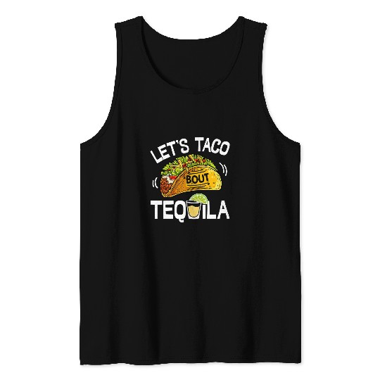 Lets Taco Bout Tequila Cinco De Mayo Men Women Drinking Tank Tops