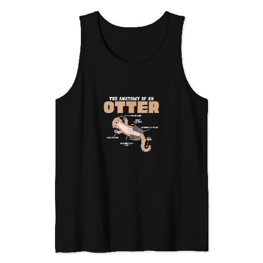 Otters Anatomy Of An Otter Cute Animal Mammal World Otter Day 1 Tank Tops