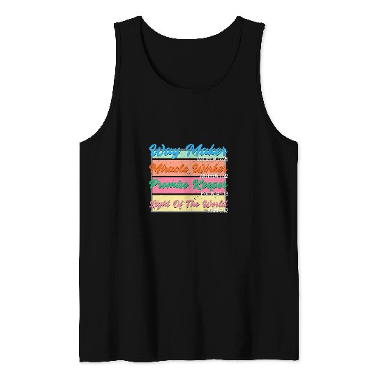 Way Maker Miracle Worker Promise Keeper Light Of The World Tank Tops