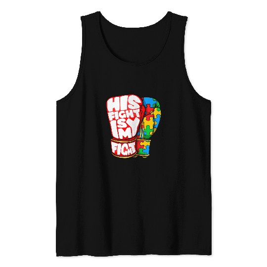 Autism Awareness Day His Fight Is My Fight For Mom Dad Neurodiverse Tank Tops