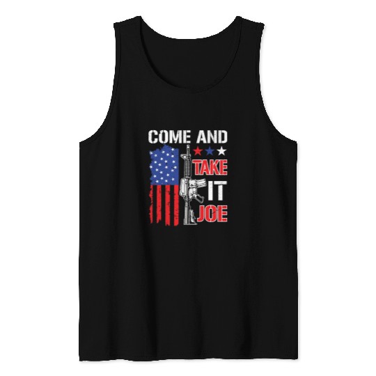 Come and Take It Joe Patriotic guns Lovers Tank Tops