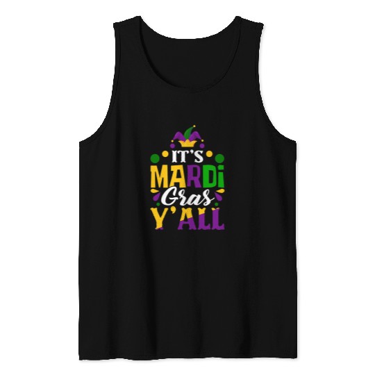 Its Mardi Gras Yall Funny Festival Parade New Orleans Party Tank Tops