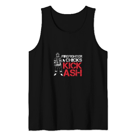 Fireman Firefighter Chicks Kick Ash Firemen Tank Tops
