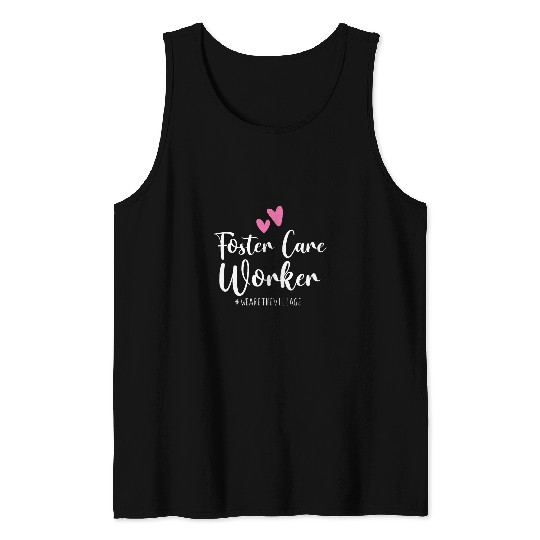 Foster Care Worker Tank Tops