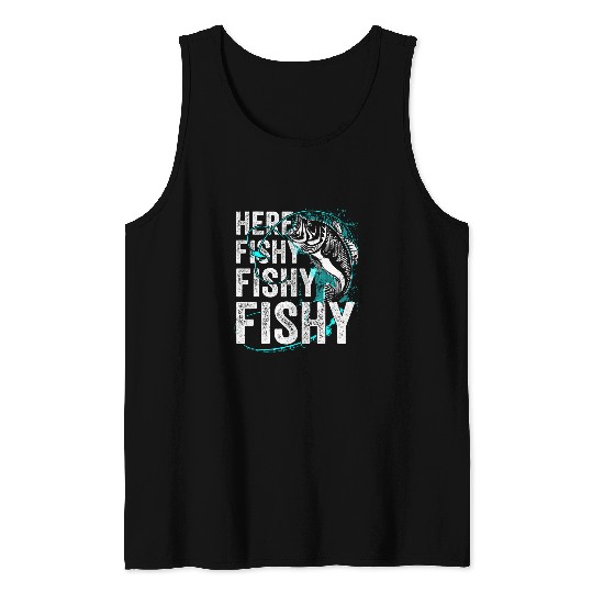 Fishing Here Fishy Funny Boys Youth Toddler Women Men Fisher Tank Tops