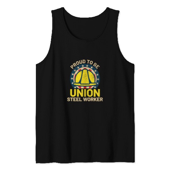 Steel Worker Union Construction Labor Union Worker USA Men 1 Tank Tops